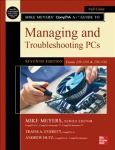 Mike Meyers' CompTIA Aplus Guide to Managing and Troubleshooting PCs, Seventh Edition (Exams 220-1101 & 220-1102) 7th edition