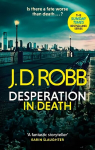 Desperation in Death: An Eve Dallas thriller (In Death 55)