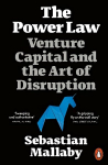 Power Law: Venture Capital and the Art of Disruption