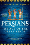 Persians: The Age of The Great Kings