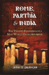 Rome, Parthia and India: The Violent Emergence of a New World Order 150-140BC