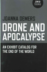 Drone and Apocalypse - An exhibit catalog for the end of the world