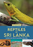 Naturalist's Guide to the Reptiles of Sri Lanka 2nd edition