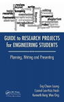 Guide to Research Projects for Engineering Students: Planning, Writing and Presenting