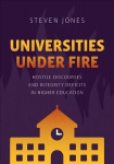 Universities Under Fire: Hostile Discourses and Integrity Deficits in Higher Education 1st ed. 2022