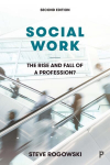Social Work: The Rise and Fall of a Profession?, Second Edition