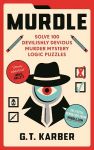Murdle: Solve 100 Devilishly Devious Murder Mystery Logic Puzzles Main