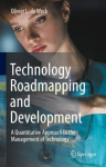 Technology Roadmapping and Development: A Quantitative Approach to the Management of Technology 1st ed. 2022