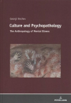 Culture and Psychopathology: The Anthropology of Mental Illness New edition