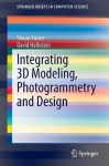 Integrating 3D Modeling, Photogrammetry And Design