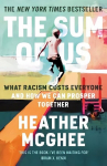 Sum of Us: What Racism Costs Everyone and How We Can Prosper Together Main