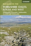 Walking in the Yorkshire Dales: South and West: Wharfedale, Littondale, Malhamdale, Dentdale and Ribblesdale 2nd Revised edition
