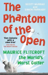 Phantom of the Open: Maurice Flitcroft, the World's Worst Golfer - NOW A MAJOR FILM STARRING MARK RYLANCE