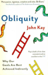 Obliquity: Why our goals are best achieved indirectly Main