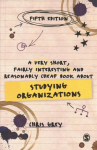 Very Short, Fairly Interesting and Reasonably Cheap Book About Studying Organizations 5th Revised edition