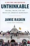 Unthinkable: Trauma, Truth, and the Trials of American Democracy