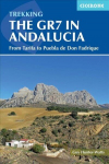 Trekking the GR7 in Andalucia: From Tarifa to Puebla de Don Fadrique 3rd Revised edition