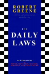 Daily Laws: 366 Meditations on Power, Seduction, Mastery, Strategy, and Human Nature