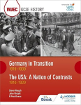 WJEC GCSE History: Germany in Transition, 1919-1939 and the USA: A Nation of Contrasts