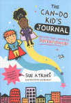 Can-Do Kid's Journal: Discover Your Confidence Superpower! Illustrated edition