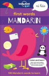 Lonely Planet Kids First Words - Mandarin: 100 Mandarin words to learn