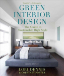 Green Interior Design: The Guide to Sustainable High Style 2nd edition
