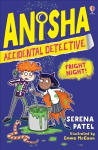 Anisha, Accidental Detective: Fright Night
