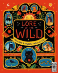 Lore of the Wild: Folklore and Wisdom from Nature, Volume 1