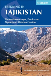 Trekking in Tajikistan: The northern ranges, Pamirs and Afghanistan's Wakhan Corridor