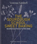 Sourdough School: Sweet Baking: Nourishing the gut & the mind