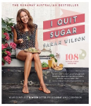 I Quit Sugar: Your Complete 8-Week Detox Program and Cookbook Unabridged edition