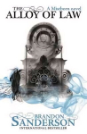 Alloy of Law: A Mistborn Novel