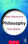 Philosophy: The Basics: The Basics 5th edition