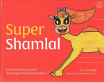 Super Shamlal - Living and Learning with Pathological Demand Avoidance Illustrated edition