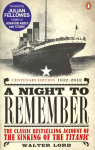 Night to Remember: The Classic Bestselling Account of the Sinking of the Titanic