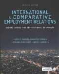 International and Comparative Employment Relations: Global Crises and Institutional Responses 7th Revised edition