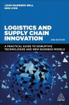 Logistics and Supply Chain Innovation: A Practical Guide to Disruptive Technologies and New Business Models 2nd Revised edition