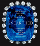 Smithsonian National Gem Collection-Unearthed: Surprising Stories Behind the Jewels