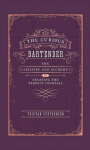 Curious Bartender: The Artistry & Alchemy of Creating the Perfect Cocktail