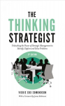 Thinking Strategist: Unleashing the Power of Strategic Management to Identify, Explore and Solve Problems 2nd New edition