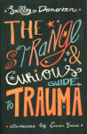 Strange and Curious Guide to Trauma Illustrated edition