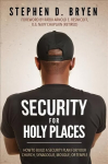 Security for Holy Places: How to Build a Security Plan for Your Church, Synagogue, Mosque, or Temple