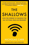 Shallows: How the Internet Is Changing the Way We Think, Read and Remember Main - Re-issue