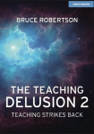Teaching Delusion 2: Teaching Strikes Back: Teaching Strikes Back