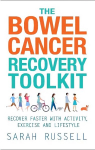 Bowel Cancer Recovery Toolkit: Recover faster with activity, exercise and lifestyle