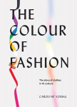 Colour of Fashion: The story of clothes in 10 colours