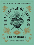 Language of Tattoos: 130 Symbols and What They Mean