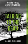Talking to the Dead: Fiona Griffiths Crime Thriller Series Book 1