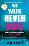 We Were Never Here: The addictively twisty Reese Witherspoon Book Club thriller soon to be a major Netflix film