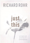 Just This: Prompts And Practices For Contemplation